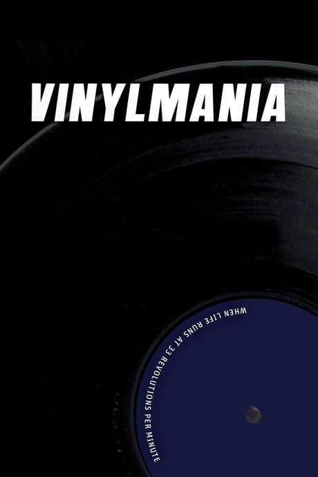 Vinylmania: When Life Runs at 33 Revolutions Per Minute